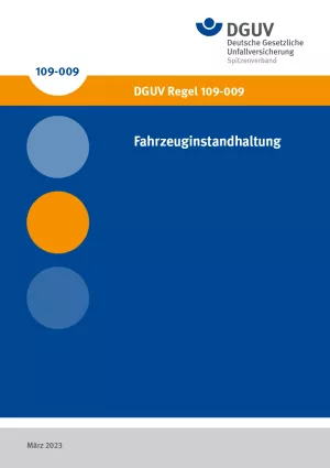 Broschuere: DGUV Regel 109-009 - Fahrzeuginstandhaltung