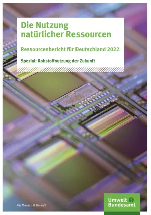 Broschuere: Die Nutzung natürlicher Ressourcen: Ressourcenbericht 2022