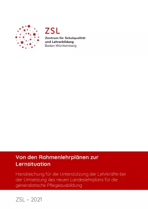 Handreichung: Von den Rahmenlehrplänen zur Lernsituation in der Pflege
