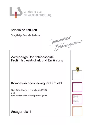 Handreichung: Berufsfachschule Hauswirtschaft und Ernährung: Kompetenzorientierung im Lernfeld (ZIP-Datei)