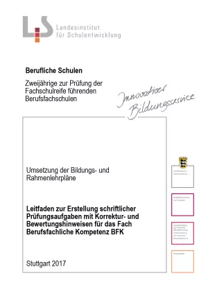 Handreichung: Leitfaden zur Erstellung schriftlicher Prüfungsaufgaben für das Fach Berufsfachliche Kompetenz BFK