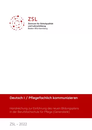 Handreichung: Deutsch I: Pflegefachlich kommunizieren