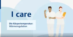 Video: I care Pflege | Pflegebasismaßnahmen | Die Körpertemperatur: Wärmeregulation (Video)