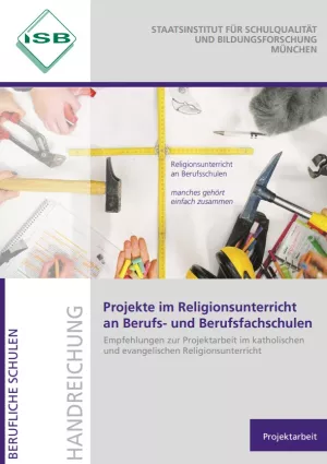 Handreichung: Projekte im Religionsunterricht an Berufs- und Berufsfachschulen