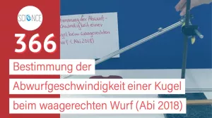 Video: Bestimmung der Abwurfgeschwindigkeit einer Kugel beim waagerechten Wurf (Abi 2018)