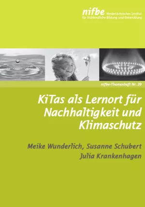Broschuere: nifbe-Themenheft Nr. 39 | KiTas als Lernort für Nachhaltigkeit und Klimaschutz