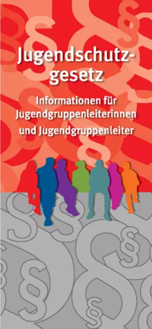 Flyer: Jugendschutzgesetz – Informationen für Jugendgruppenleiterinnen und Jugendgruppenleiter