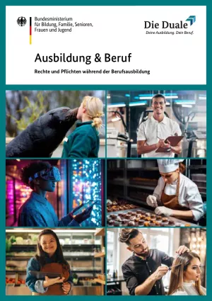 Broschuere: Ausbildung und Beruf: Rechte und Pflichten während der Berufsausbildung