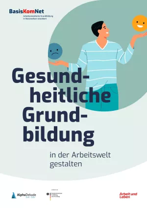 Handreichung: Gesundheitliche Grundbildung in der Arbeitswelt gestalten