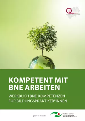 Broschuere: Kompetent mit BNE arbeiten: Werkbuch BNE-Kompetenzen