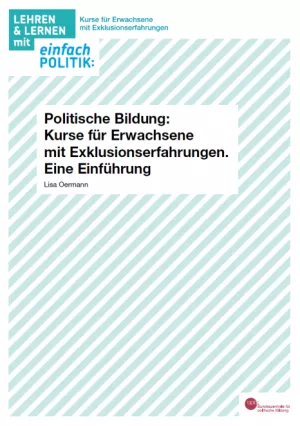 Handreichung: Politische Bildung: Kurse für Erwachsene mit Exklusionserfahrungen: Einführung