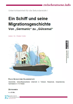 Unterrichtsbaustein: Ein Schiff und seine Migrationsgeschichte - Von „Germanic“ zu „Gülcemal“
