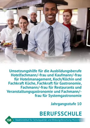 Handreichung: Umsetzungshilfe Hotel-, Küchen- und Gastronomieberufe Jahrgangsstufe 10