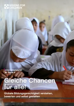 Entdeckendes: Gleiche Chancen für alle! Globale Bildungsgerechtigkeit verstehen, bewerten und selbst gestalten