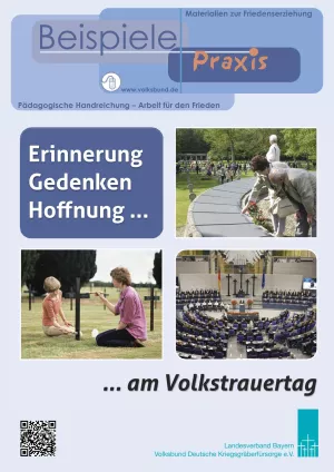 Handreichung: Erinnerung, Gedenken, Hoffnung am Volkstrauertag (pädagogische Handreichung)