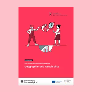 Broschuere: Unterrichtskonzepte und Fortbildungsangebote: Geographie und Geschichte