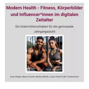 Unterrichtsplanung: Modern Health - Fitness, Körperbilder und Influencer*innen im digitalen Zeitalter