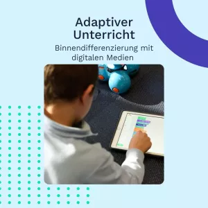 Webseite: Adaptive Lernsysteme im Unterricht – Wie digitale Technologien individuelles Lernen stärken können