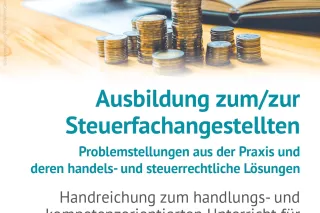 Handreichung: Handreichung für die Ausbildung zum/ zur Steuerfachangestellten (2023)