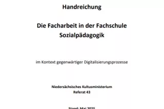 Handreichung: Die Facharbeit in der Fachschule Sozialpädagogik im Kontext gegenwärtiger Digitalisierungsprozesse