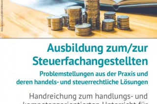 Unterrichtsplanung: Handreichung „Ausbildung zum/zur Steuerfachangestellen“ (2024)