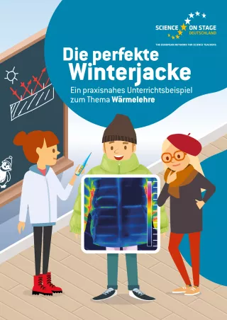 Unterrichtsbaustein: Die perfekte Winterjacke - Ein praxisnahes Unterrichtsbeispiel zum Thema Wärmelehre