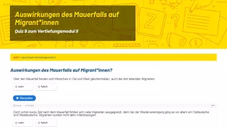 Unterrichtsbaustein: Quiz: Auswirkungen des Mauerfalls auf Migrant*innen