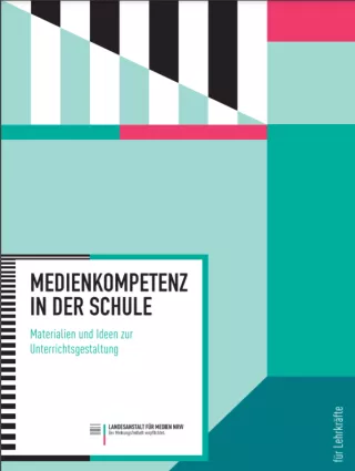 Broschuere: Medienkompetenz in der Schule - Materialien und Ideen zur Unterrichtsgestaltung