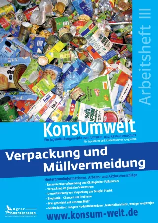 Unterrichtsbaustein: Konsum-Welt Bildungsmappe III "Verpackung und Müllvermeidung"