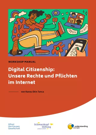Unterrichtsbaustein: Workshop Manual „Digital Citizenship: unsere Rechte und Pflichten im Internet“
