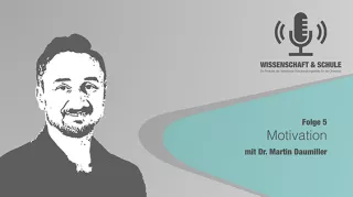 Audio: Motivation (Folge 5, zu Gast: Dr. Martin Daumiller)