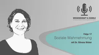 Audio: Soziale Wahrnehmung (Folge 17, zu Gast: Dr. Silvana Weber)