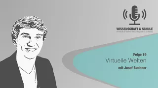 Audio: Virtuelle Welten im Unterricht (Folge 19, zu Gast: Mag. Josef Buchner)