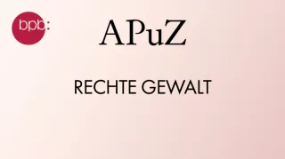 Audio: APuZ #18: Rechte Gewalt