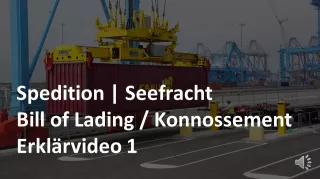 Video: Das Konnossement / Bill of Lading - Erklärvideo 1/3 (Dokument) | Seefracht | Spedition