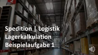 Video: Lagerkalkulation - Beispiel 1 + Übung | Logistik | Prüfungsvorbereitung Spedition