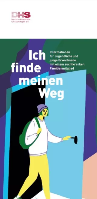 Broschuere: Ich finde meinen Weg - Informationen für Jugendliche und junge Erwachsene mit einem suchtkranken Familienmitglied