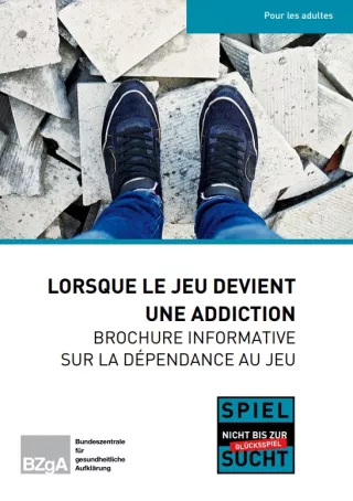 Broschuere: Wenn Spiel zur Sucht wird - Information zur Glücksspielsucht (Französisch)