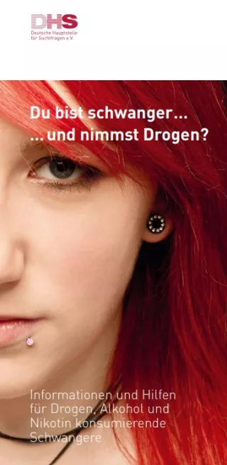 Broschuere: Du bist schwanger... und nimmst Drogen?
