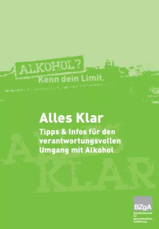 Broschuere: Alles klar? Tipps und Informationen für den verantwortungsvollen Umgang mit Alkohol.