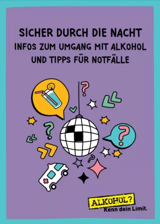 Broschuere: Sicher durch die Nacht. Infos zum Umgang mit Alkohol und Tipps für Notfälle