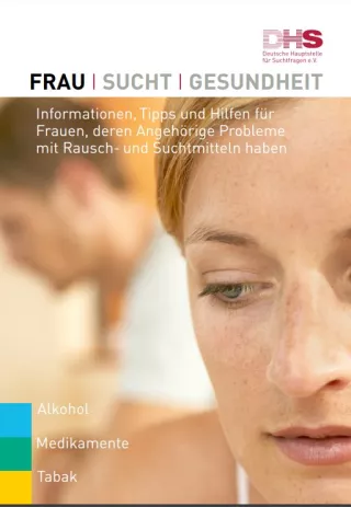 Broschuere: Frau-Sucht-Gesundheit - Informationen, Tipps und Hilfe für Frauen und deren Angehörige