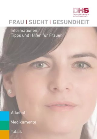Broschuere: Frau-Sucht-Gesundheit - Informationen, Tipps und Hilfen für Frauen