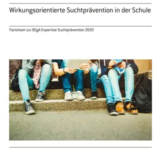 Broschuere: Wirkungsorientierte Suchtprävention in der Schule