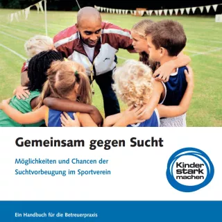 Broschuere: Kinder stark machen - Gemeinsam gegen Sucht