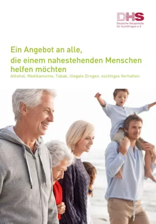 Broschuere: Ein Angebot an alle, die einem nahestehenden Menschen mit Suchterkrankung helfen möchten
