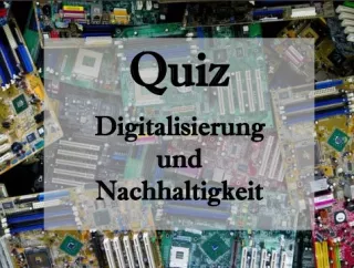 Arbeitsblatt: Digitalisierung und Nachhaltigkeit - Quiz für die politische Bildung