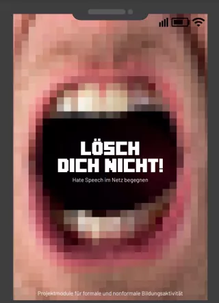 Arbeitsblatt: Lösch dich nicht - Hate Speech im Netz begegnen (Module)