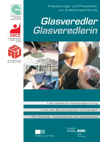 Broschuere: Glasveredler/in: Erläuterungen und Praxishilfen zur Ausbildungsordnung