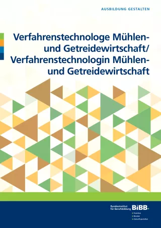 Broschuere: Ausbildung gestalten: Verfahrenstechnologe/technologin Mühlen- und Getreidewirtschaft